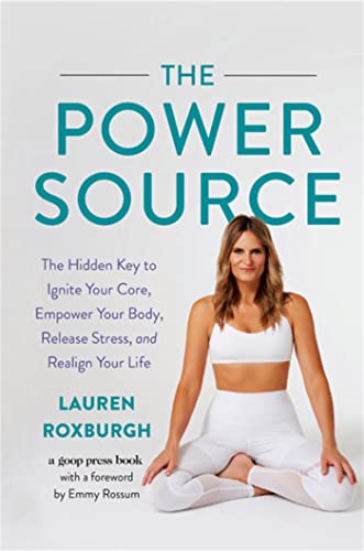 Beispielbild fr The Power Source: The Hidden Key to Ignite Your Core, Empower Your Body, Release Stress, and Realign Your Life zum Verkauf von Monster Bookshop