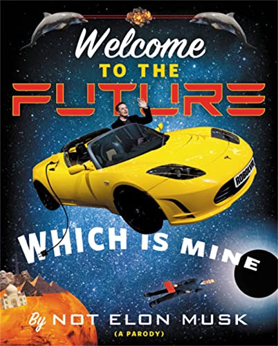Beispielbild fr Welcome to the Future Which Is Mine zum Verkauf von ThriftBooks-Dallas