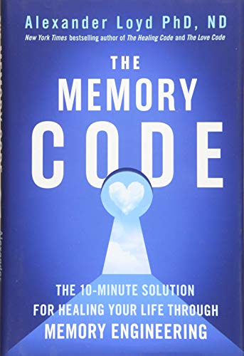 Stock image for The Memory Code: The 10-Minute Solution for Healing Your Life Through Memory Engineering for sale by BooksRun