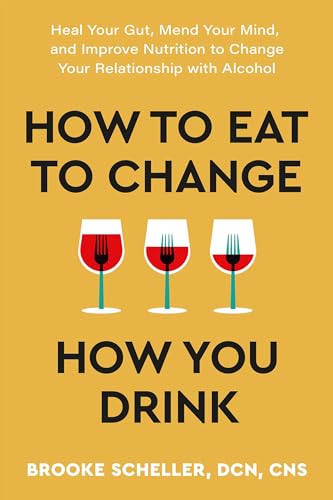 Imagen de archivo de How to Eat to Change How You Drink a la venta por Blackwell's