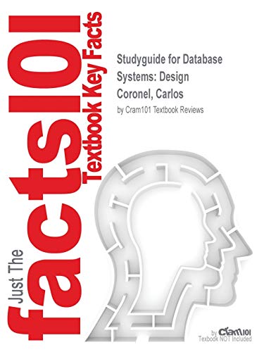 Stock image for Studyguide for Database Systems: Design by Coronel, Carlos, ISBN 9781305627482 for sale by HPB-Red