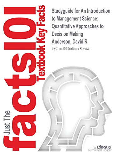 Stock image for Studyguide for An Introduction to Management Science: Quantitative Approaches to Decision Making by Anderson, David R., ISBN 9781111823610 for sale by HPB-Red