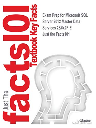 Stock image for Exam Prep for Microsoft SQL Server 2012 Master Data Services 2/E (Just the Facts101) for sale by Books From California