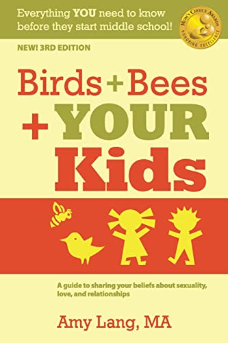 Stock image for Birds + Bees + YOUR Kids: A Guide to Sharing Your Beliefs about Sexuality, Love and Relationships for sale by SecondSale