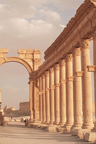 9781539016960: Ruins of Roman City Palmyra in Desert of Syria Journal: 150 page lined notebook/diary