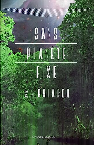 Stock image for Sans plante fixe: 2 - Balardu (French Edition) for sale by Lucky's Textbooks