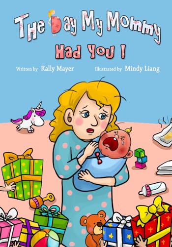 Stock image for The Day My Mommy Had You! (Laughing Mommy Series) (Volume 3) for sale by SecondSale