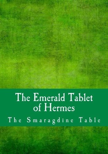 9781539023128: The Emerald Tablet of Hermes: The Smaragdine Table