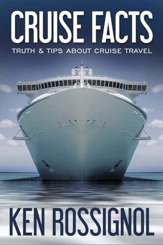 9781539039754: Cruise Facts - Truth & Tips About Cruise Travel: (Traveling Cheapskate Series): Volume 2