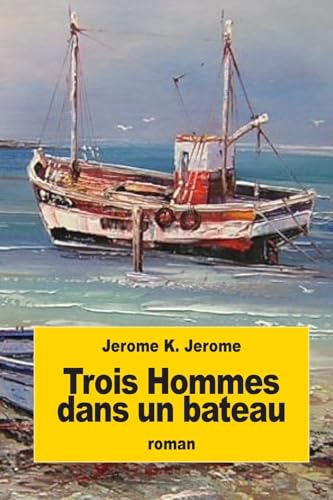 9781539057284: Trois Hommes dans un bateau: Sans oublier le chien! (Finnish Edition)