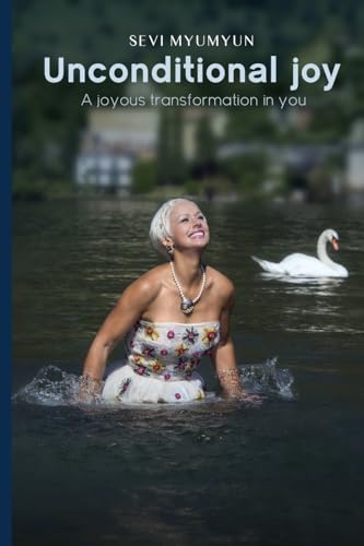 Beispielbild fr Unconditional Joy: A Joyous Transformation in You zum Verkauf von THE SAINT BOOKSTORE