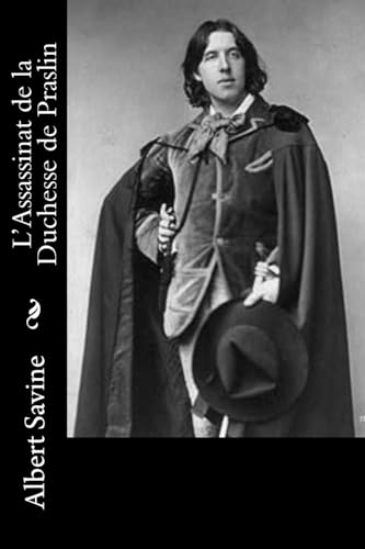 Stock image for L'Assassinat de la Duchesse de Praslin (French Edition) for sale by Welcome Back Books