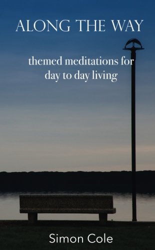 Imagen de archivo de Along the Way: themed meditations for day to day living a la venta por Revaluation Books