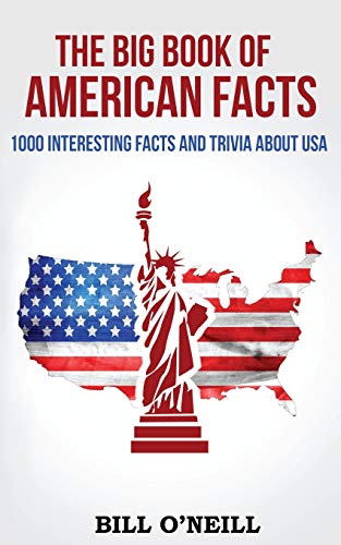 Beispielbild fr The Big Book of American Facts: 1000 Interesting Facts And Trivia About USA (Trivia USA) zum Verkauf von BooksRun