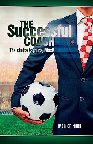 Beispielbild fr The successful coach: The choice is yours, Maxi! zum Verkauf von THE SAINT BOOKSTORE