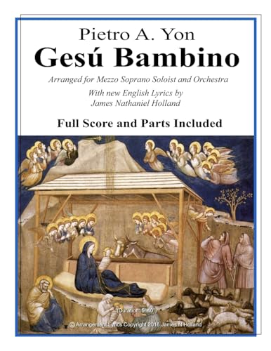 9781539070245: Gesu Bambino: Arranged for Mezzo Soprano Soloist and Orchestra with New English Lyrics (Christmas Favorites and Anthems, Arranged by James Nathaniel Holland)