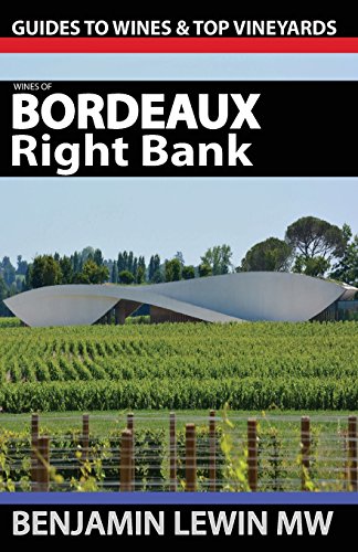 Stock image for Wines of Bordeaux: Right Bank (Guides to Wines and Top Vineyards) for sale by SecondSale