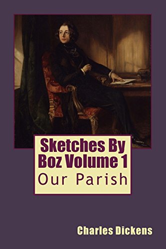 9781539071624: Sketches By Boz Volume 1: Our Parish