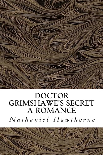 Beispielbild fr Doctor Grimshawe's Secret: A Romance zum Verkauf von Lucky's Textbooks