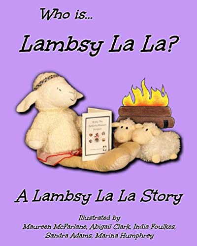 Imagen de archivo de Who Is Lambsy La La?: Volume 1 (Lambsy La La Series) a la venta por Revaluation Books