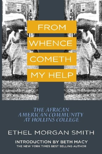 Imagen de archivo de From Whence Cometh My Help: The African American Community at Hollins College a la venta por ZBK Books