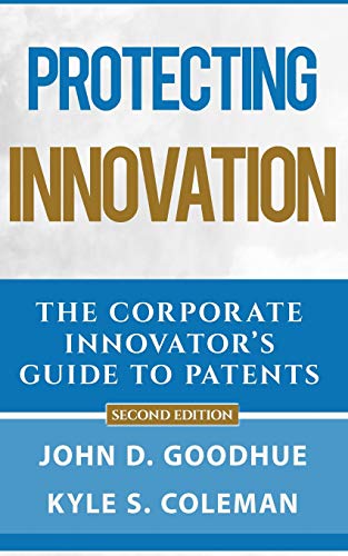 Imagen de archivo de Protecting Innovation: The Corporate Inventor's Guide to Patents a la venta por ThriftBooks-Dallas