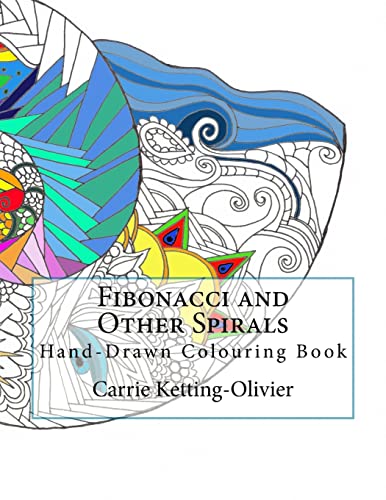 9781539085737: Fibonacci and Other Spirals: Hand-Drawn Colouring Book