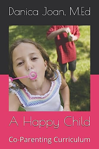 9781539089315: A Happy Child: Co-Parenting Curriculum