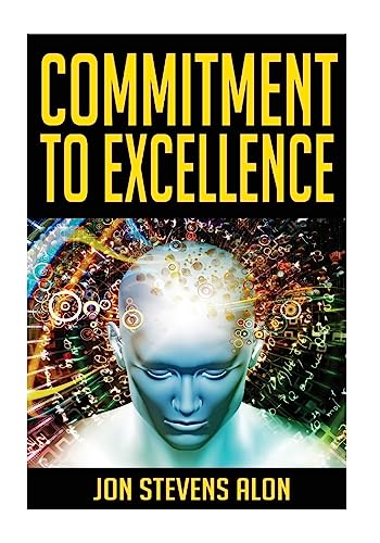 Stock image for Commitment To Excellence: Expressing Our Inner Best : 31 Powerful Career Success Motivationals For Struggling Artists & Entrepreneurs for sale by Lucky's Textbooks
