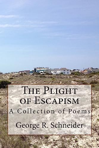 Stock image for The Plight of Escapism: A Collection of Poems for sale by Lucky's Textbooks