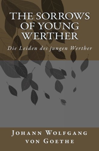 9781539098614: The Sorrows of Young Werther: Die Leiden des jungen Werther