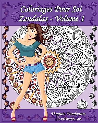 Beispielbild fr Coloriages Pour Soi - Zendalas - Volume 1: 25 Zendalas  colorier pour s'amuser (French Edition) zum Verkauf von Lucky's Textbooks