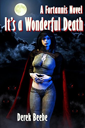 9781539105367: It's A Wonderful Death: A Fortannis Novel