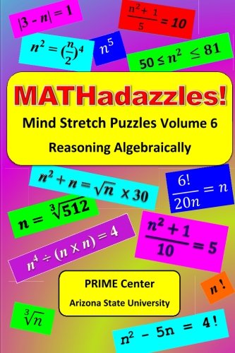 Imagen de archivo de MATHadazzles Mind Stretch Puzzles Volume 6: Reasoning with Variables a la venta por ThriftBooks-Atlanta