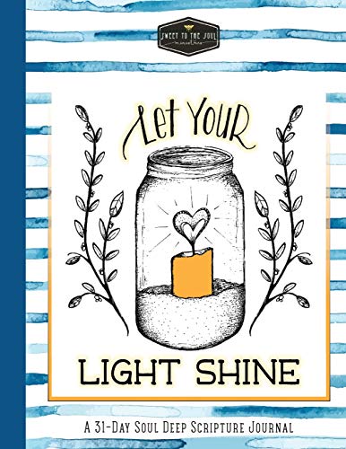 Beispielbild fr Let Your Light Shine: Soul Deep Scripture Journal zum Verkauf von SecondSale