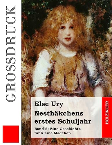 9781539114949: Nesthkchens erstes Schuljahr (Grodruck) (German Edition)