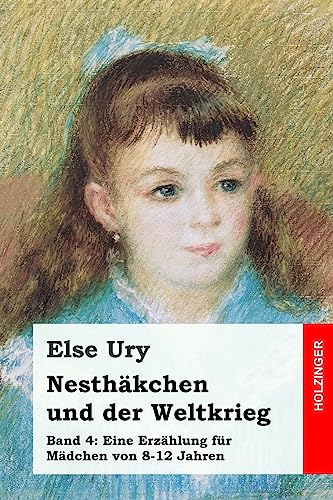 9781539115083: Nesthkchen und der Weltkrieg: Volume 4