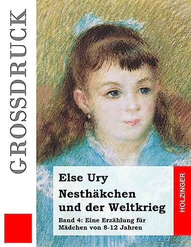 Beispielbild fr Nesthkchen und der Weltkrieg (Grodruck) (German Edition) zum Verkauf von Lucky's Textbooks