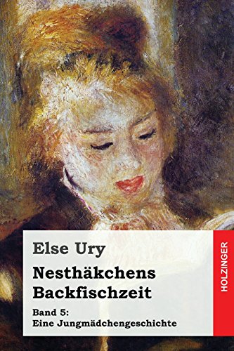 9781539115236: Nesthkchens Backfischzeit: Volume 5