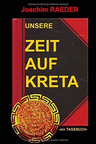 Stock image for Unsere Zeit auf Kreta: -ein Tagebuch- for sale by Revaluation Books