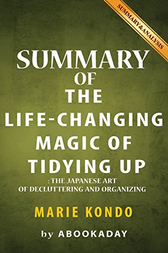 Imagen de archivo de Summary of The Life-Changing Magic of Tidying Up: (The Japanese Art of Decluttering and Organizing) by Marie Kondo | Summary & Analysis a la venta por Jenson Books Inc