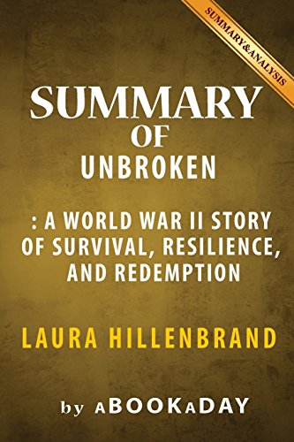 Beispielbild fr Summary of Unbroken: A World War II Story of Survival, Resilience, and Redemption by Laura Hillenbrand | Summary & Analysis zum Verkauf von BooksRun