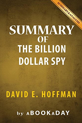 9781539121862: Summary of The Billion Dollar Spy: A True Story of Cold War Espionage and Betrayal by David E. Hoffman | Summary & Analysis