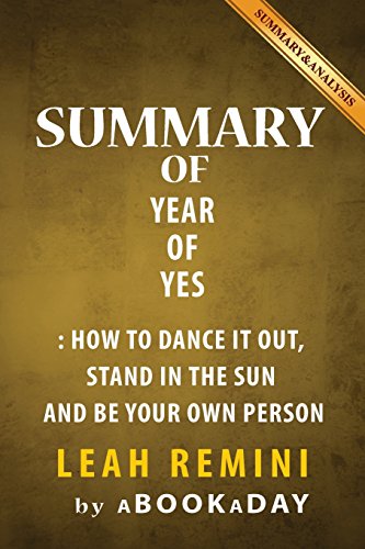 Imagen de archivo de Summary of Year of Yes: How to Dance It Out, Stand In the Sun and Be Your Own Person by Shonda Rhimes a la venta por ThriftBooks-Atlanta