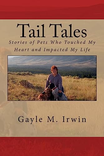 Stock image for Tail Tales: Stories of Pets Who Touched My Heart and Impacted My Life for sale by Save With Sam