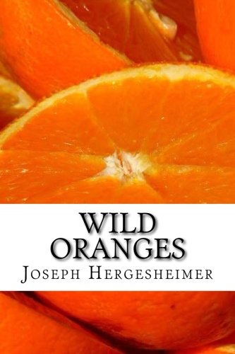 Beispielbild fr Wild Oranges zum Verkauf von ThriftBooks-Atlanta