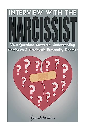 9781539131694: Narcissist: Interview With The Narcissist! Your Questions Answered: Narcissism & Narcissistic Personality Disorder (Narcissist, Co-dependent ... Breakup Bad relationship Difficult people)