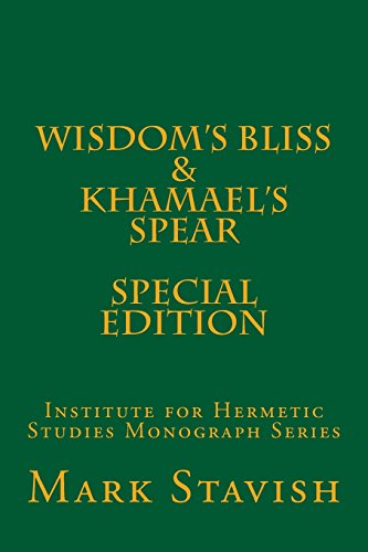 Imagen de archivo de Wisdom's Bliss - Developing Compassion in Western Esotericism & Khamael's Spear: IHS Monograph Series a la venta por Seattle Goodwill