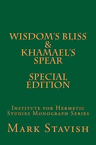 Stock image for Wisdoms Bliss - Developing Compassion in Western Esotericism Khamaels Spear: IHS Monograph Series for sale by Seattle Goodwill