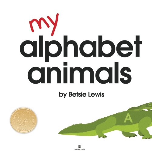 Stock image for My Alphabet Animals: Learning Letters & Sounds With Critters from A to Z (Children's Beginner ABC Book) for sale by SecondSale